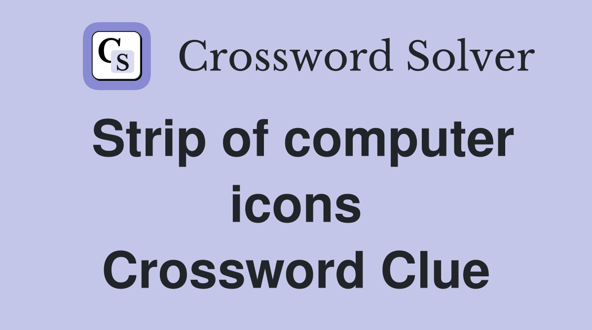 strip-of-computer-icons-crossword-clue-answers-crossword-solver